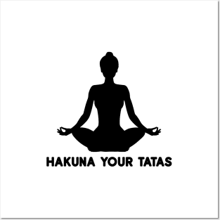 Hakuna your tatas - yoga(black variant) Posters and Art